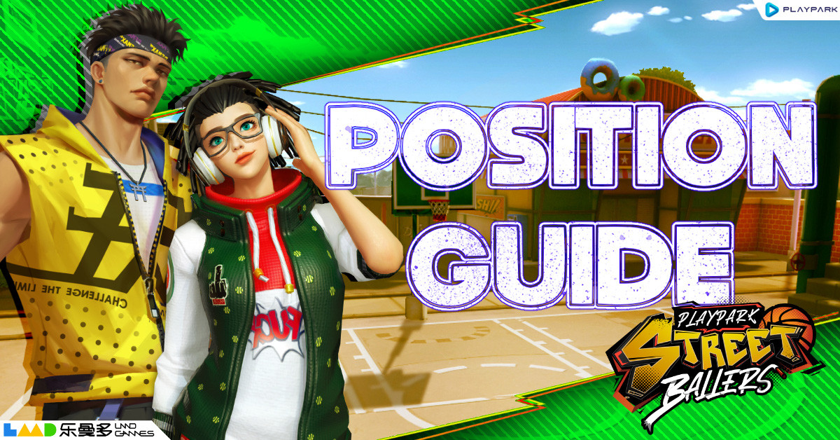 StreetBallers Position Guide  