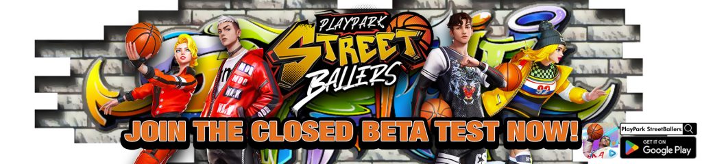 [CBT] Streetballers เล่นแหลกแจกจุก ไปกับกิจกรรมโบนัสจัดเต็ม  